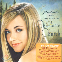 Prelude - The Best Of Charlotte Church