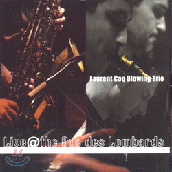 Laurent Coq Blowing Trio - Live @ The Duc Des Lombards