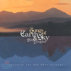 Bill Douglas - Songs Of Earth &amp; Sky
