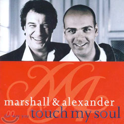 Marshall &amp; Alexander - The Way You Touch My Soul