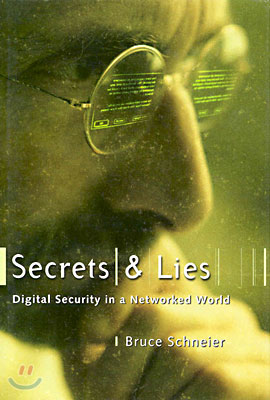 Secrets and Lies : Digital Security in a Networked World (Hardcover)