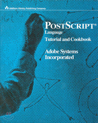 PostScript Language Tutorial and Cookbook