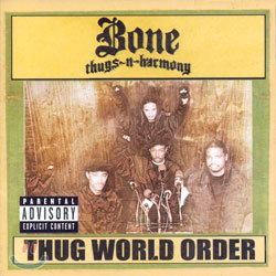 Bone Thugs-N-Harmony - Thug World Order