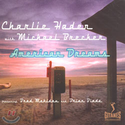 Charlie Haden With Michael Brecker - American Dreams