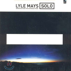 Lyle Mays - Solo/Improvisations For Expanded Piano