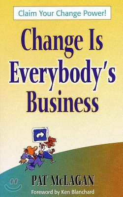 Change Is Everybody&#39;s Business