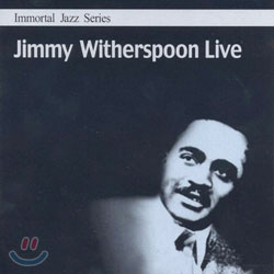 Immortal Jazz Series - Jimmy Witherspoon Live