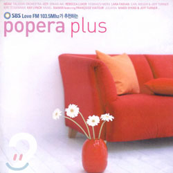 SBS Love FM 103.5Mhz가 추천하는 Popera Plus 2