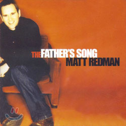 Matt Redman (매트 레드맨) - The Father's Song