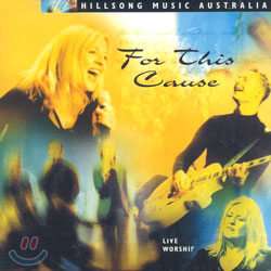 For This Cause : Hillsong Music Australia