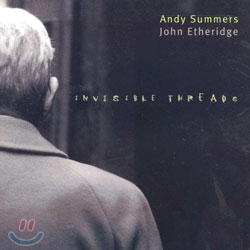 Andy Summers &amp; John Etheridge - Invisible Threads