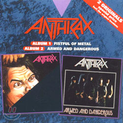 Anthrax - Armed And Dangerous/Fistful  Of Metal