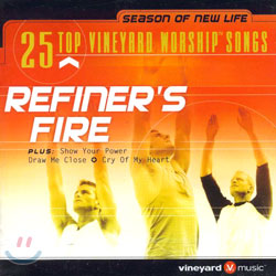 Refiner&#39;s Fire : 25 Top Vineyard Worship Songs