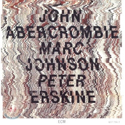 John AbercrombieㆍMarc JohnsonㆍPeter Erskine - John AbercrombieㆍMarc JohnsonㆍPeter Erskine