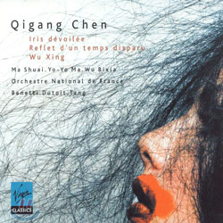 Qigang Chen : Iris Devoilee-Reflet D&#39;un Temps Disparu-Wu Xing