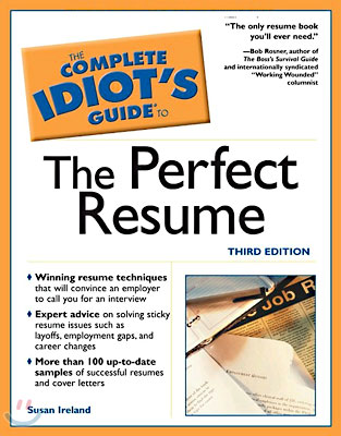 The Complete Idiot&#39;s Guide to the Perfect Resume