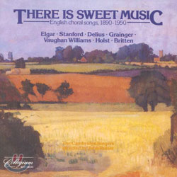 There is Sweet Music - English Choral Songs, 1890-1950 : The Cambridge SingersㆍJohn Rutter