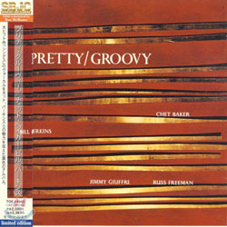 Super Bit Jazz Classics : Chet Baker Quartet - Pretty/Groovy