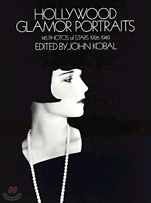 Hollywood Glamor Portraits: 145 Photos of Stars 1926-1949