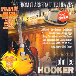From Clarksdale To Heaven : Remembering John Lee Hooker