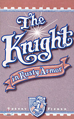 The Knight in Rusty Armor