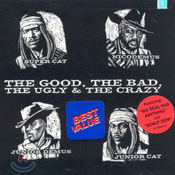 Super Cat - The Good, the Bad, the Ugly &amp; the Crazy