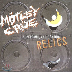 Motley Crue - Supersonic And Demonic Relics