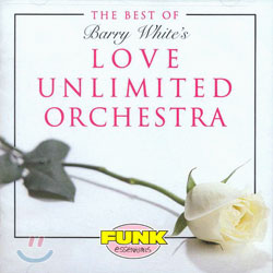 Barry White - The Best Of Love Unlimited Orchestra