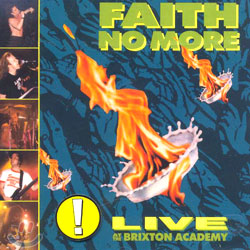 Faith No More - Live At The Brixton Academy