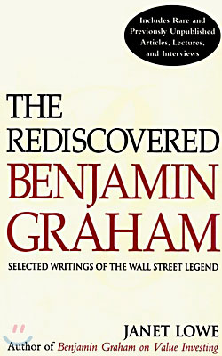 The Rediscovered Benjamin Graham: Selected Writings of the Wall Street Legend