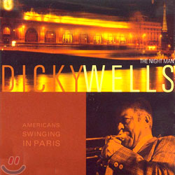 Dicky Wells - Americans Swinging In Paris/The Night Man