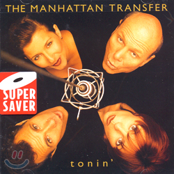 The Manhattan Transfer - Tonin'