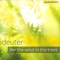 Deuter - Like The Wind In The Trees