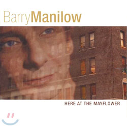 Barry Manilow - Here At The Mayflower