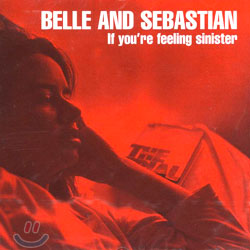 Belle &amp; Sebastian - If You&#39;re Feeling Sinister