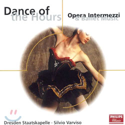 Dance Of The Hours - Opera Intermezzi &amp; Ballet Music