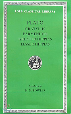 Cratylus. Parmenides. Greater Hippias. Lesser Hippias