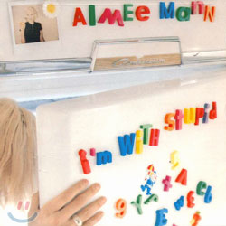 Aimee Mann - I&#39;m With Stupid