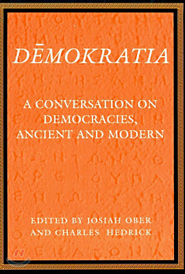 Demokratia: A Conversation on Democracies, Ancient and Modern