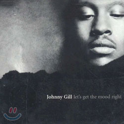 Johnny Gill - Let&#39;s Get The Mood Right