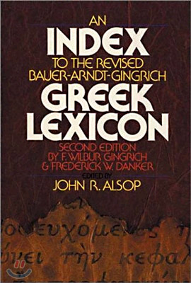 An Index to the Revised Bauer-Arndt-Gingrich Greek Lexicon