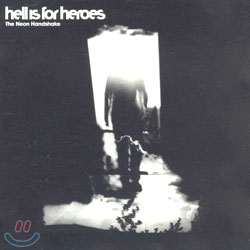 Hell Is For Heroes - The Neon Handshake