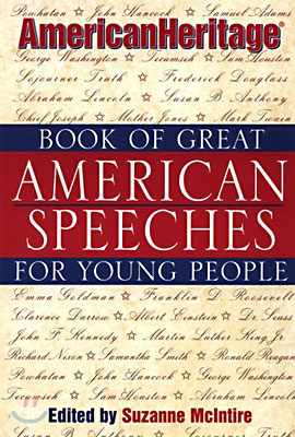 American Heritage Book of Great American Speeches for Young People