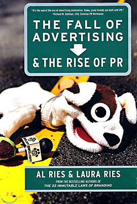 The Fall of Advertising and the Rise of PR