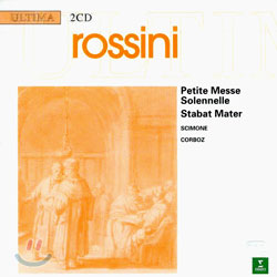 Rossini : Petite Messe SolonelleㆍStabat Mater : ScimoneㆍCorboz