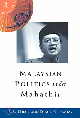 Malaysian Politics Under Mahathir