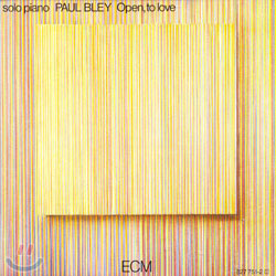 Paul Bley - Open, To Love