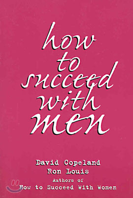 How to Succeed with Men: Love Is a Riddle. We Have the Answer