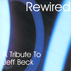 Jeff Beck - Rewired: A Tribute To Jeff Beck