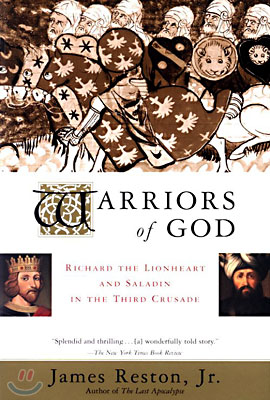 Warriors of God: Richard the Lionheart and Saladin in the Third Crusade